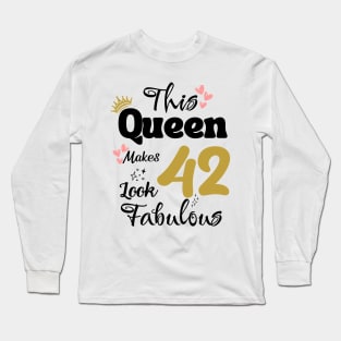 This Queen Makes 42 Look Fabulous 42Th Birthday Long Sleeve T-Shirt